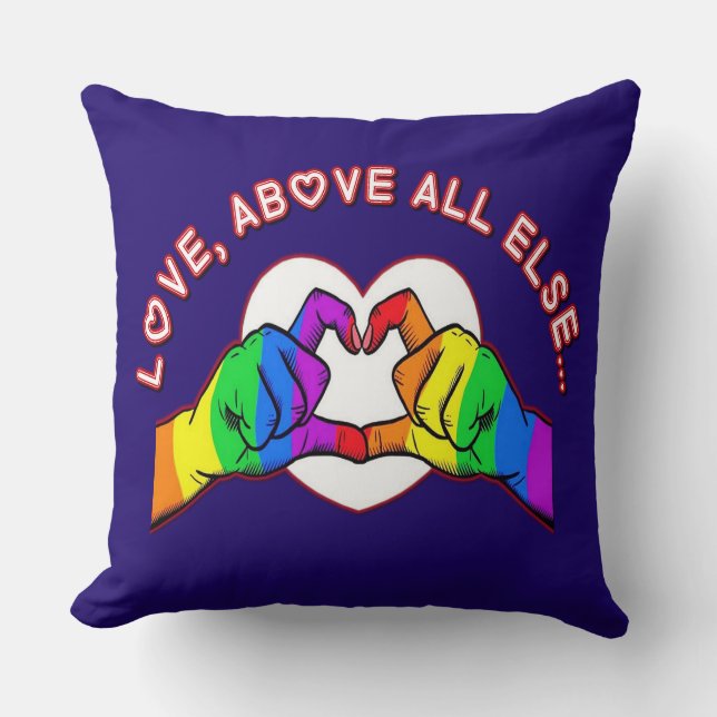 Love Above All Else Throw Pillow (Front)