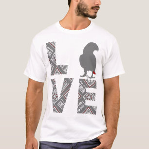 Love African Gray parrot T-Shirt