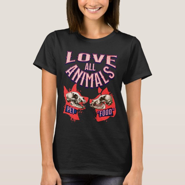 Love All Animals Vegan Animal Lover T-Shirt (Front)