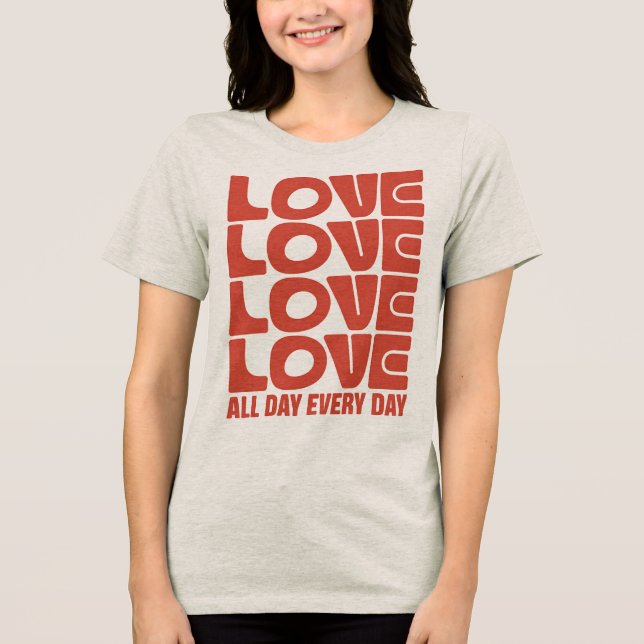 Love All Day Tri-Blend Shirt (Front)