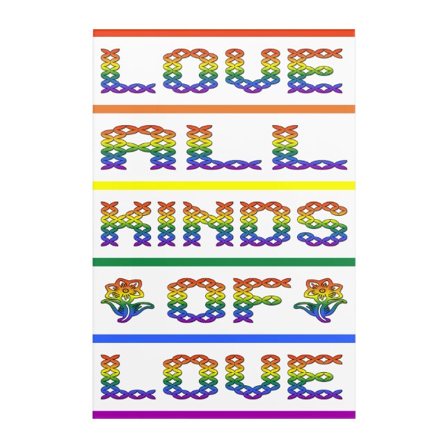 Love All Kinds of Love Acrylic Print (Front)