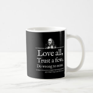 Love All Shakespeare Quote Shirt Theater Literatur Coffee Mug