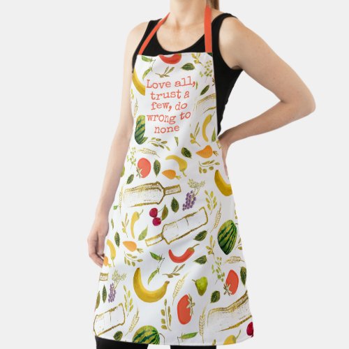 Love all  trust a few do  wrong to none  Quote Apron
