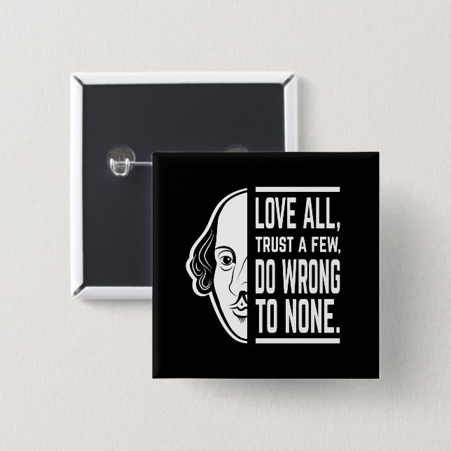 Love All Trust A Few Shakespeare Quote Thespian Button (Front & Back)