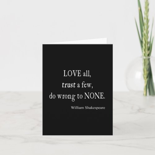 Love All Trust Few Wrong None Shakespeare Quote Card