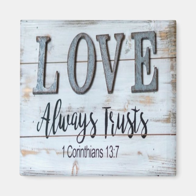Love Always Trusts Rustic Metal Magnet (Front)