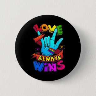Love Always Wins Asl Deaf Awareness Gay Pride Lgbt Button