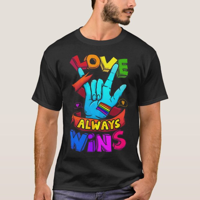 Love Always Wins Asl Deaf Awareness Gay Pride Lgbt T-Shirt (Front)