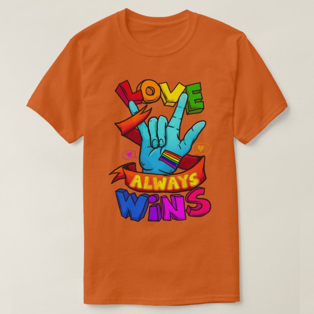Love Always Wins ASL Shirt Deaf Awareness Gay Prid (Design Front)
