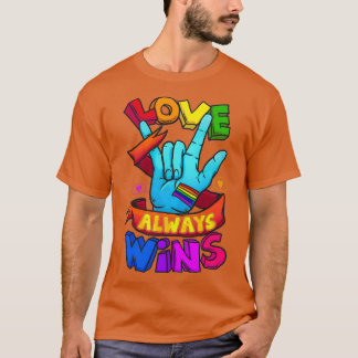 Love Always Wins ASL Shirt Deaf Awareness Gay Prid
