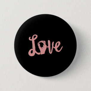 Love Always Wins ASL Teacher Deaf Awareness Button