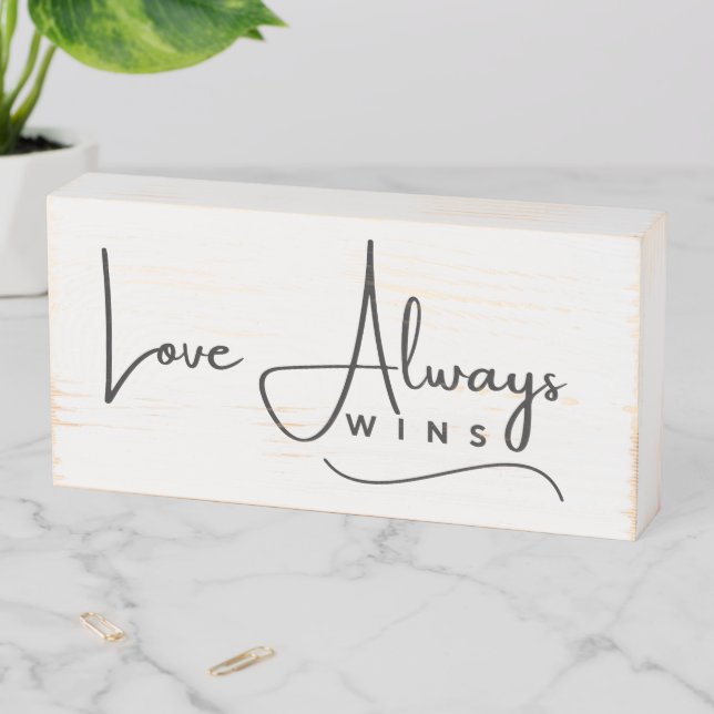 LOVE ALWAYS WINS BOX SIGN   (In Situ Horizontal)