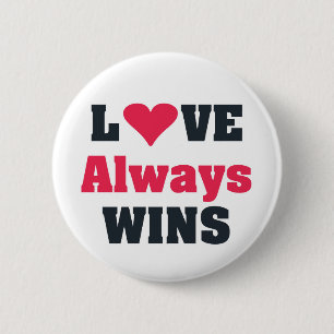 Love Always Wins Button