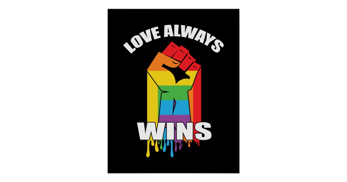 Love Always Wins Gay LGBT Poster | Zazzle