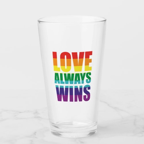 Love Always Wins Glass