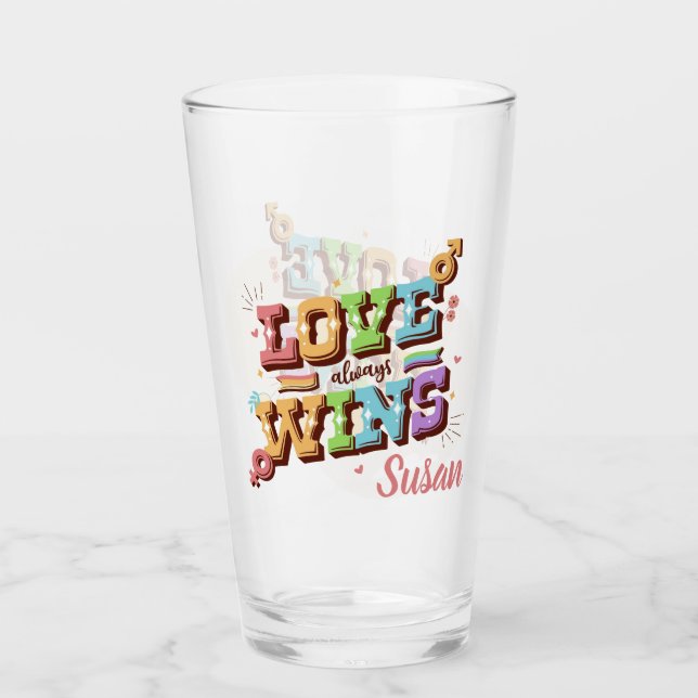 Love Always Wins  Glass (Front)