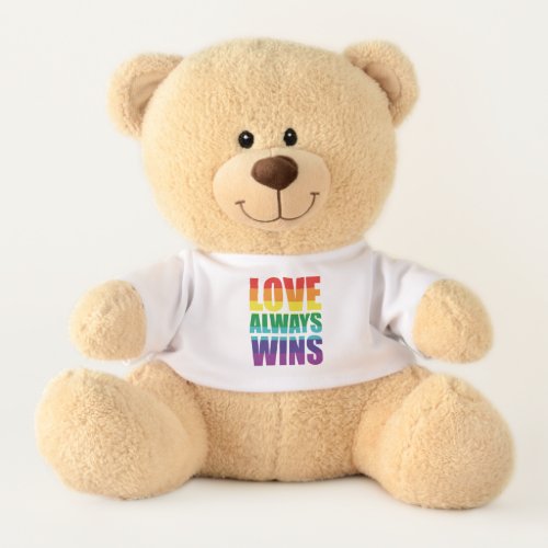 Love Always Wins Teddy Bear
