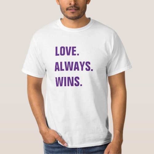 Love Always Wins Tee