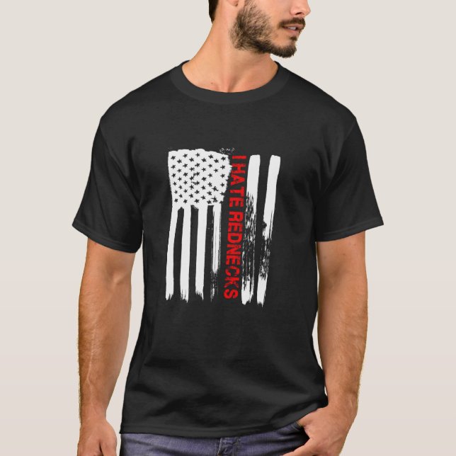 Love America I Hate Rednecks Funny USA Flag Gift  T-Shirt (Front)