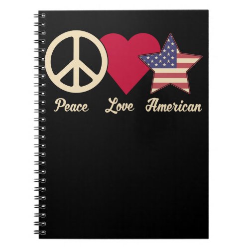 Love American Flag Peace 4th of July Patriotic Notebook