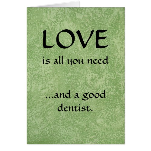 Love And A Good Dentist