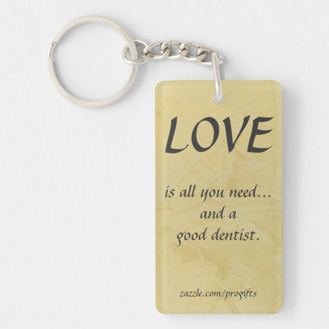 Love And A Good Dentist Keychain (Front)