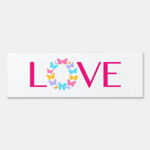 Love and Butterflies Sign