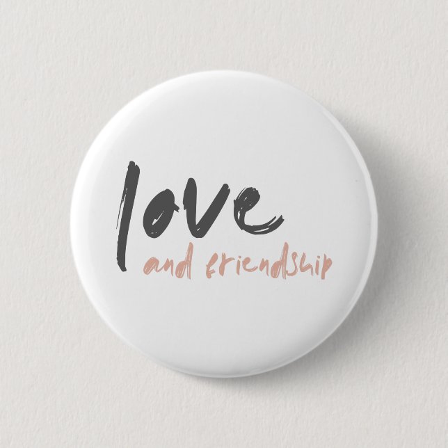 Love and Friendship | Modern Forever Friend Bestie Button (Front)