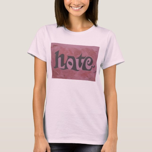 Love and hate T-Shirt (Front)