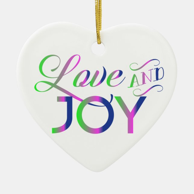 Love And Joy Colorful Ceramic Ornament (Front)