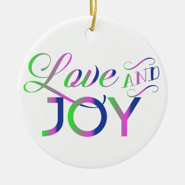 Love And Joy Colorful Ceramic Ornament (Front)