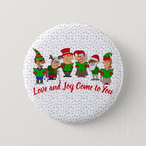 Love and Joy Funny Cartoon Christmas Carolers Button