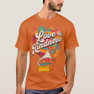 Love And Kindness Retro Music family T-Shirt