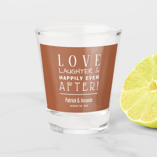 Love and Laughter Terracotta Wedding Shot Glass