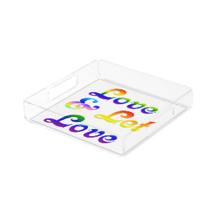 LOVE AND LET LOVE ACRYLIC TRAY
