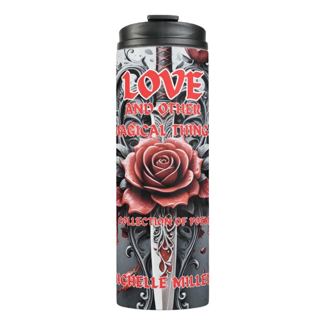 Love and Other Magical Things Thermal Tumbler (Front)