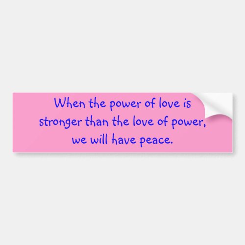 Love and Peace Bumper Sticker