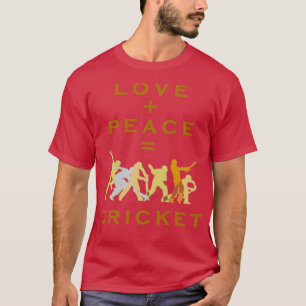 Love and peace equals cricket1 T-Shirt