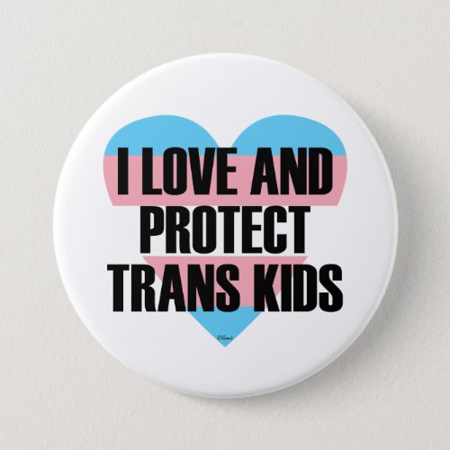 Love and Protect Trans Kids  LGBT Transgender Button