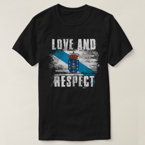 Love and Respect Galicia Flag   Galician Spain T_Shirt