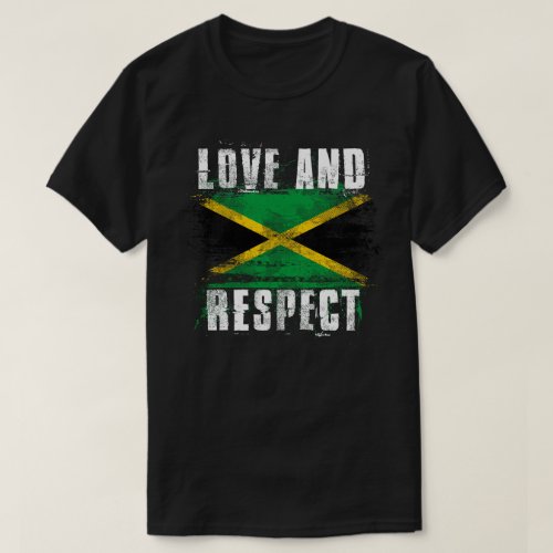 Love and Respect Jamaica Flag   Jamaican Pride T T_Shirt