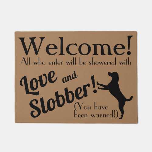 Love and Slobber Funny Dog Lover Wecome Mat