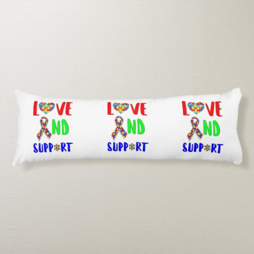 Love And Support 2 spectrum Awareness April Autism Body Pillow