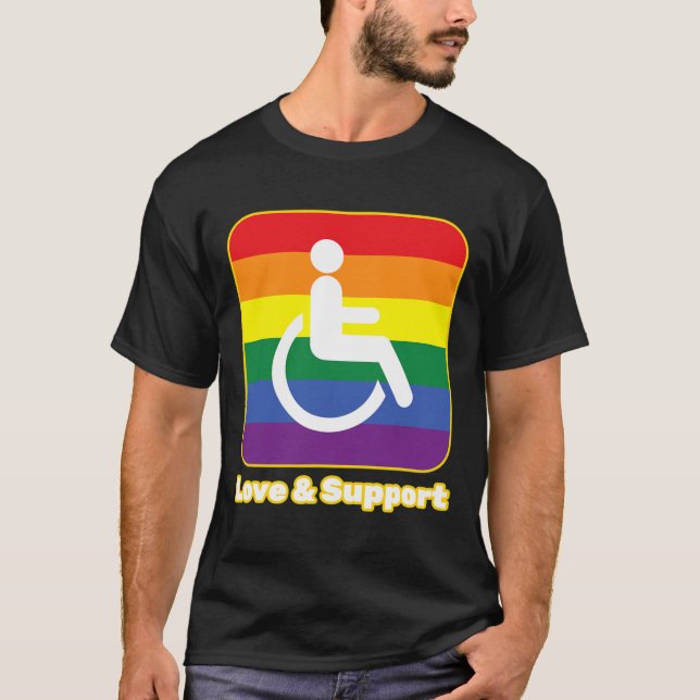 Love and Support rainbow person with disability wh T-Shirt (Front)