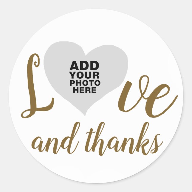 love and thanks / thank-you photo wedding classic round sticker (Front)