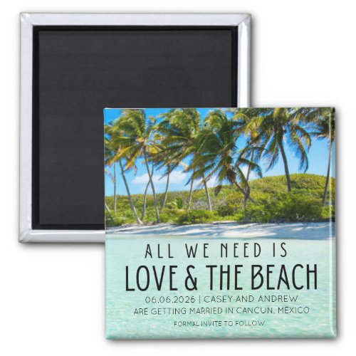 Love and The Beach Destination Wedding Save Date  Magnet