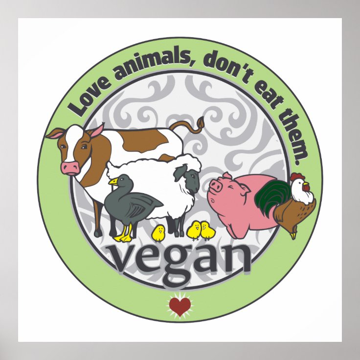Love Animals Dont Eat Them Vegan Poster | Zazzle