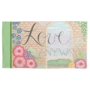 Love Anyway Set of King Size Pillow Cases