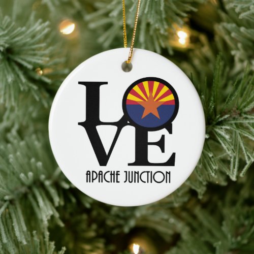 LOVE Apache Junction Arizona Ceramic Ornament