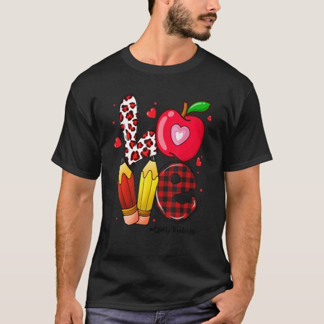 LOVE Apple Heart SPED Teacher Life Valentines Day  T-Shirt (Front)